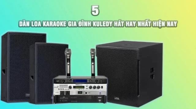 5 Dàn loa karaoke gia đình Kuledy CX12 hát hay giá tốt nhất hiện nay