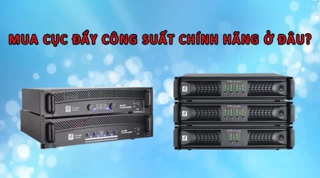 Mua cục đẩy công suất chính hãng ở đâu?