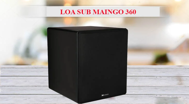 Loa sub Maingo 360 - giá tham khảo 8.500.000₫.